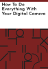 How_to_do_everything_with_your_digital_camera