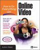 How_to_do_everything_with_online_video