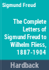 The_complete_letters_of_Sigmund_Freud_to_Wilhelm_Fliess__1887-1904
