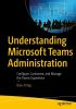 Understanding_Microsoft_teams_administration