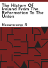 The_history_of_Ireland_from_the_reformation_to_the_union