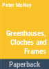 Greenhouses__cloches___frames
